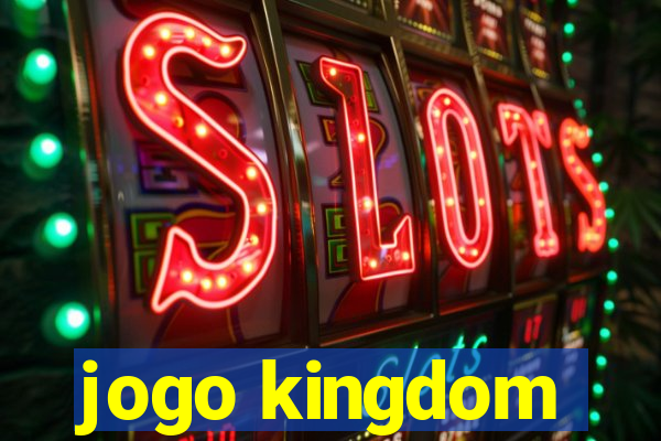 jogo kingdom